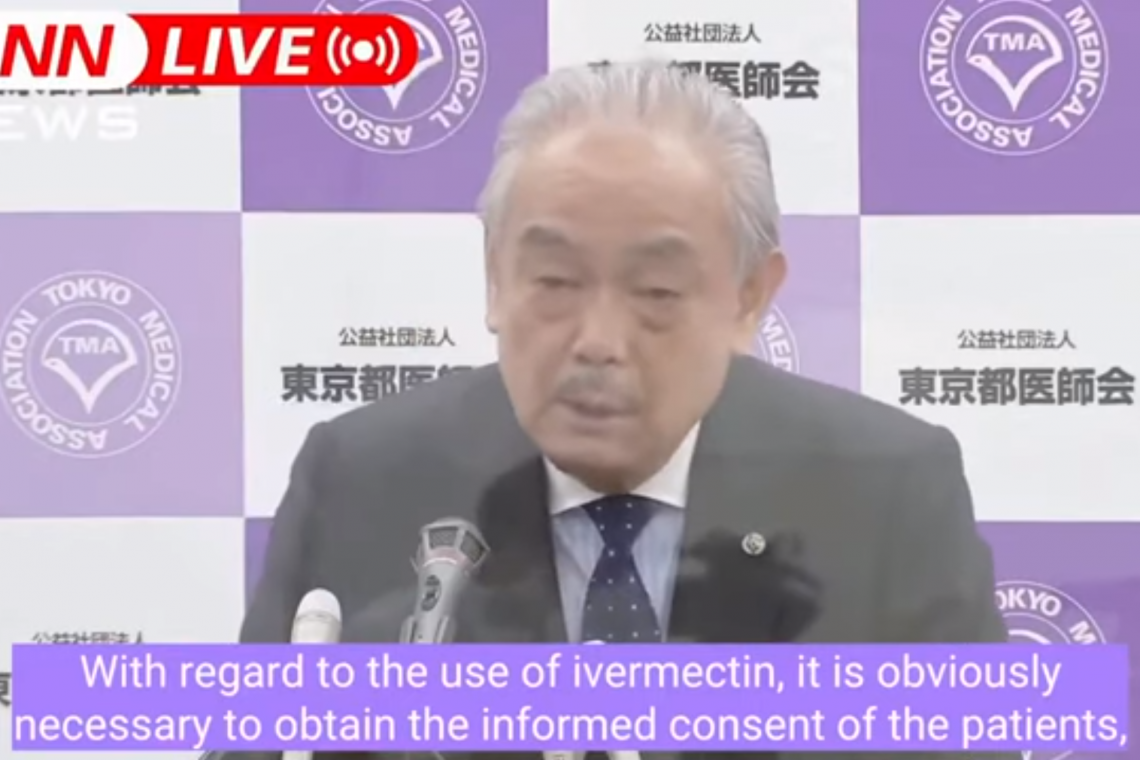 BREAKING NEWS: CHAIRMAN OF TOKYO MEDICAL ASSOCIATION TELLS DOCTORS TO PRESCRIBE IVERMECTIN FOR COVID TREATMENT!!!!