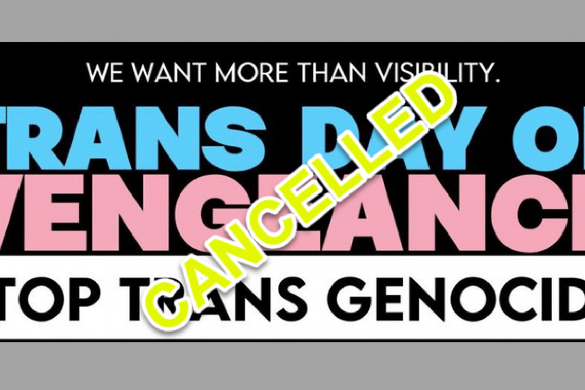 Trans &quot;Day of Vengeance&quot; CANCELLED