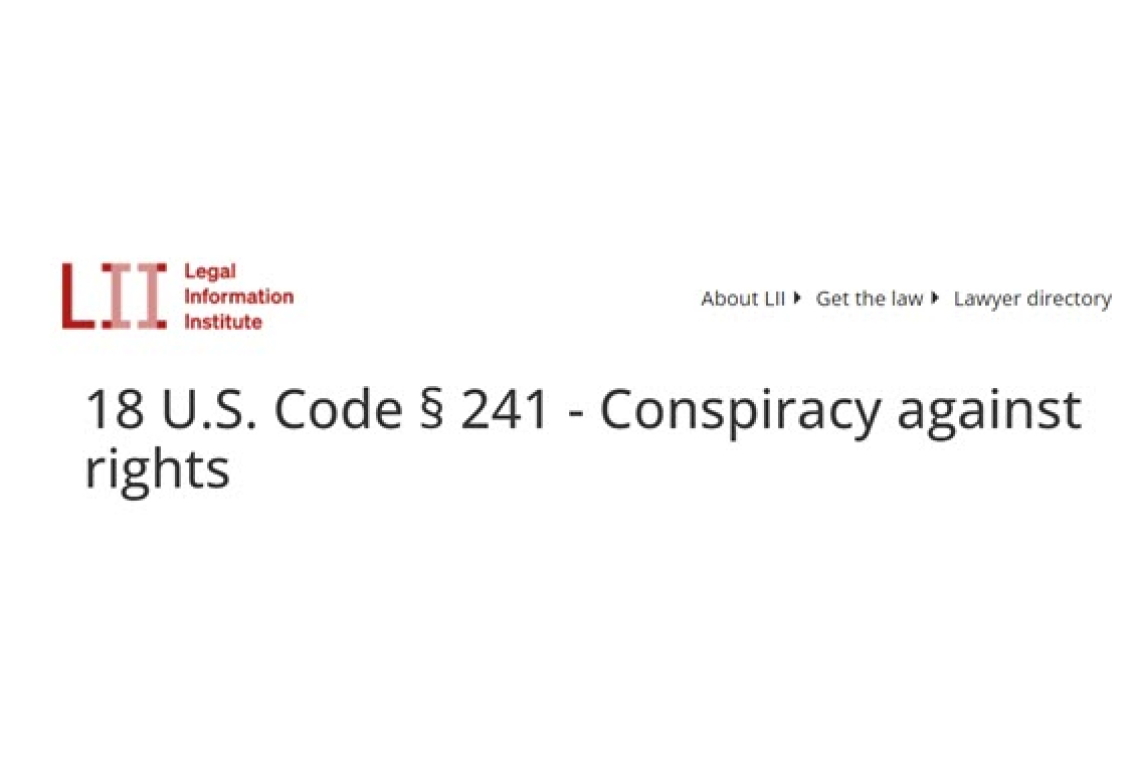 A Lot of Federal Government Employees Better RUN and Hide!   18 U.S.C. §241    