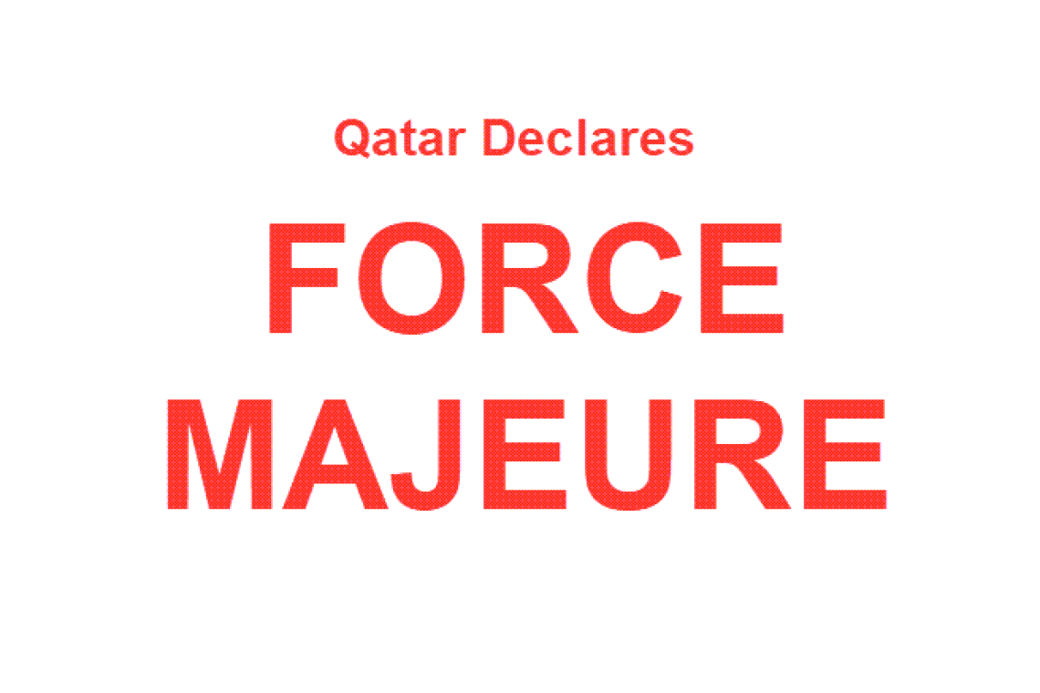 Qatar Natural Gas Declares "Force Majeure" - All Gas output HALTED